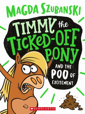 cover image of Timmy the Ticked Off Pony and the Poo of Excitement